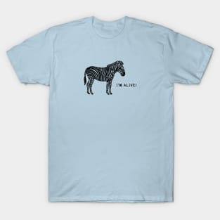 Zebra - I'm Alive! - environmental animal design T-Shirt